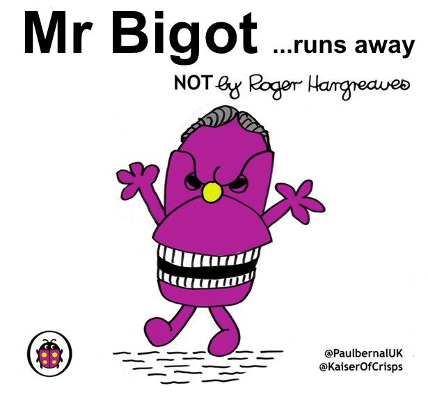 MR BIGOT runs away